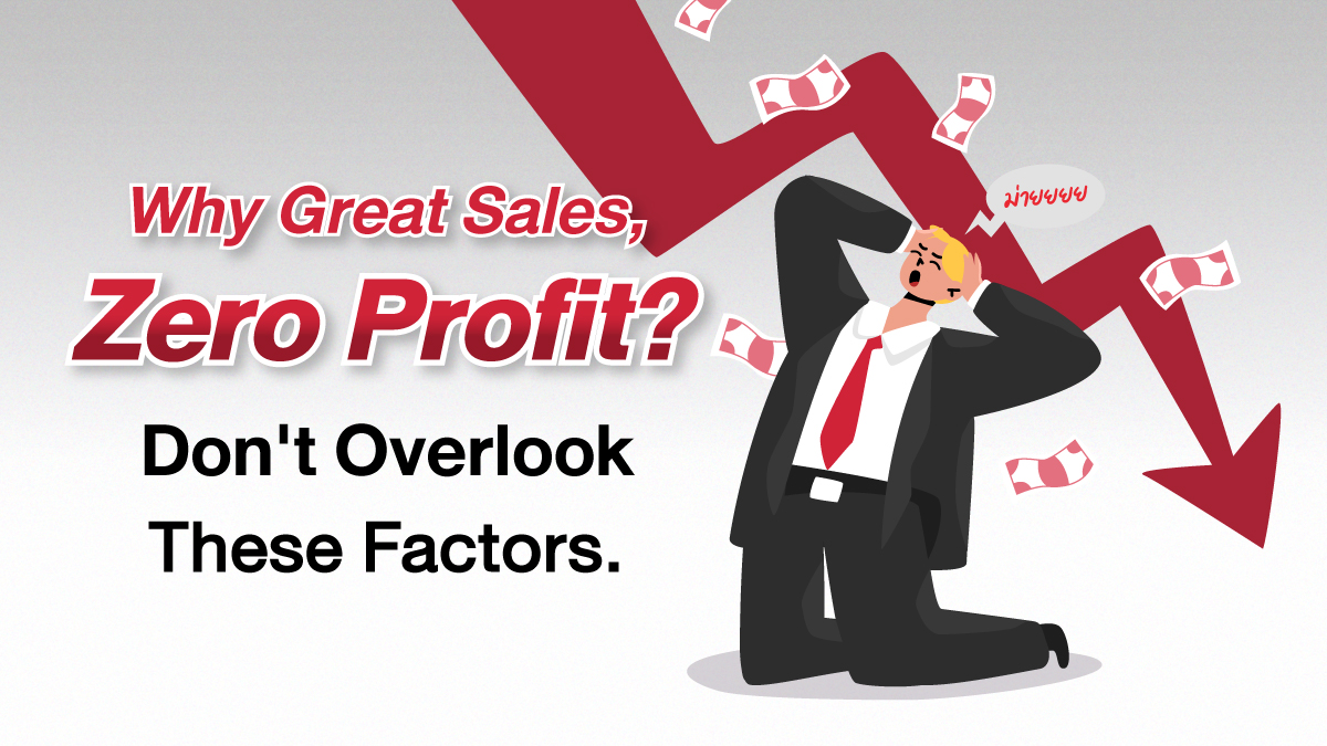 Why "Great Sales, Zero Profit"? What Entrepreneurs Must Not Overlook